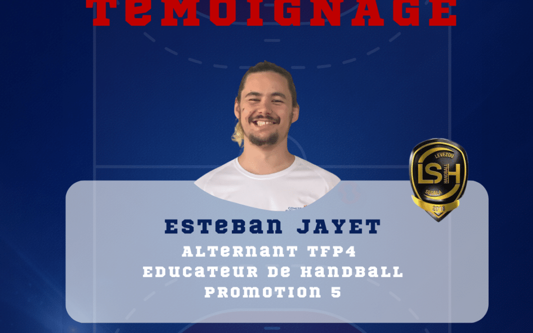 Témoignage salarié : Esteban JAYET, alternant TFP4 Educateur de handball, promotion 5